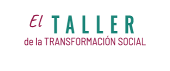 El taller de transformación social